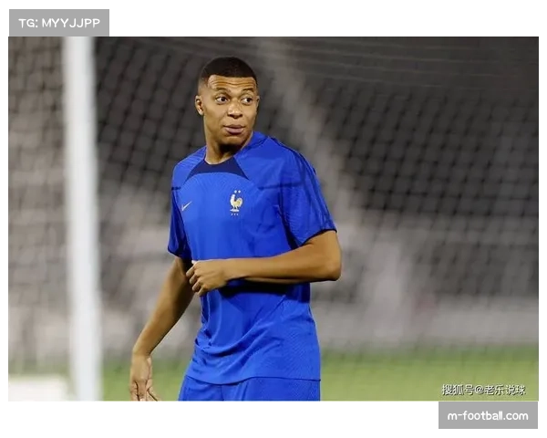 法国队天赋碾压 姆巴佩领衔反击体系冲击冠军